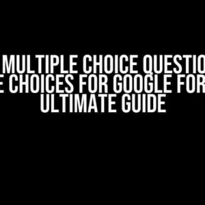 Insert Multiple Choice Questions and Shuffle Choices for Google Forms: The Ultimate Guide